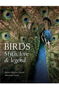 Birds: Myth, Lore and Legend: Myth, Lore &amp; Legend