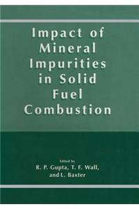 Impact of Mineral Impurities in Solid Fuel Combustion