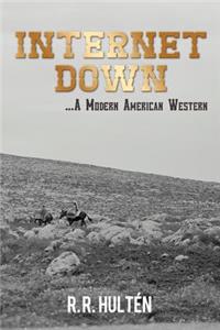 Internet Down ...a Modern American Western