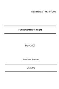 Field Manual FM 3-04.203 Fundamentals of Flight May 2007