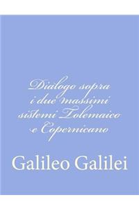Dialogo sopra i due massimi sistemi Tolemaico e Copernicano