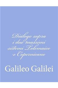 Dialogo sopra i due massimi sistemi Tolemaico e Copernicano