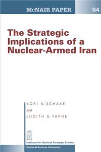 The Strategic Implication of a Nuclear-Armed Iran