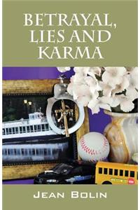 Betrayal, Lies and Karma