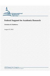 Federal Support for Academic Research