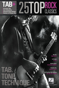 25 Top Rock Classics - Tab. Tone. Technique.