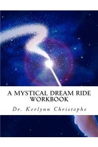 A Mystical Dream Ride