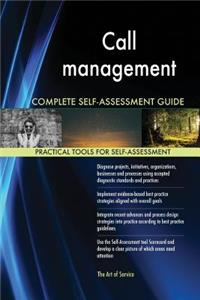 Call management Complete Self-Assessment Guide