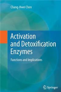 Activation and Detoxification Enzymes