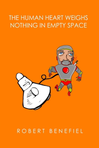Human Heart Weighs Nothing In Empty Space