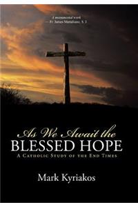 As We Await the Blessed Hope