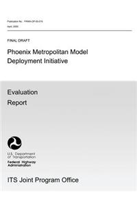 Phoenix Metropolitan Model Deployment Initiative