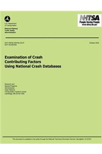 Examinations of Crash Contributing Factors Using National Crash Databases