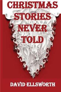 Christmas Stories Never Told