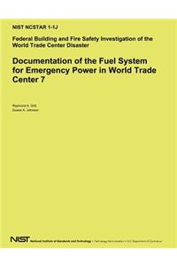 Documentation of the Fuel System for Emergency Power in World Trade Center 7