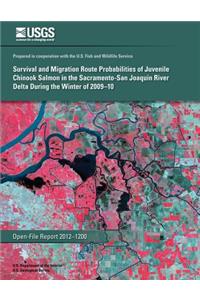 Survival and Migration Route Probabilities of Juvenile Chinook Salmon in the Sacramento-San Joaquin River Delta during the Winter of 2009?10