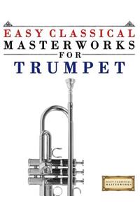 Easy Classical Masterworks for Trumpet