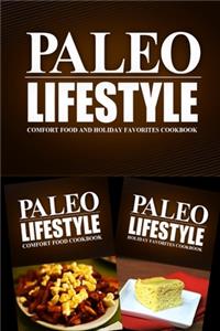 Paleo Lifestyle - Comfort Food and Holiday Favorites Cookbook