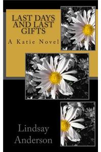 Last Days and Last Gifts