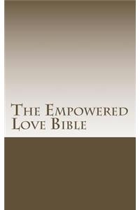 The Empowered Love Bible