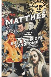 The Kaleidoscope Syndrome