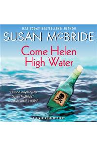 Come Helen High Water: A River Road Mystery