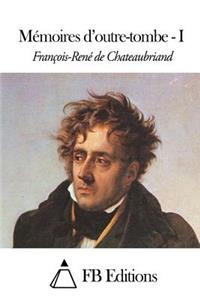 Mémoires d'outre-tombe - I