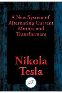 A New System of Alternating Current Motors and Transformers