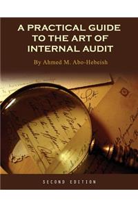 A Practical Guide to the Art of Internal Audit