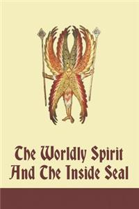 Worldly Spirit And The Inside Seal
