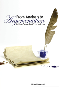 From Analysis to Argumentation in First-Semester Composition