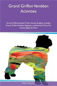 Grand Griffon Vendéen Activities Grand Griffon Vendéen Tricks, Games & Agility Includes