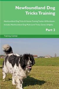 Newfoundland Dog Tricks Training Newfoundland Dog Tricks & Games Training Tracker & Workbook. Includes