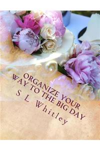 Organize Your Way to the Big Day