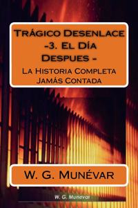 Tragico Desenlace - El Dia Despues -