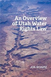 Overview of Utah Water Rights Law