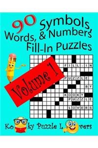 Symbols, Words, and Numbers Fill-In Puzzles, 90 Puzzles, Volume 1