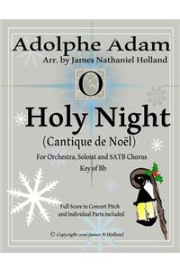 Holy Night (Cantique de Noel) for Orchestra, Soloist and SATB Chorus