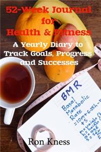 52-Week Journal for Health & Fitness