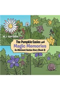 The Pumpkin-Easies and Magic Memories
