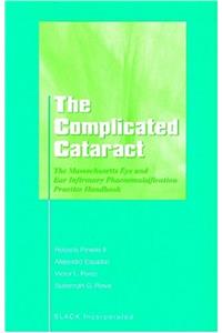 The Complicated Cataract: the Massachusetts Eye and Ear Infirmary Phacoemulsifications Practice Handbook