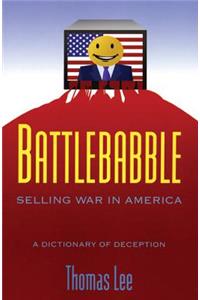 Battle Babble: Selling War in America