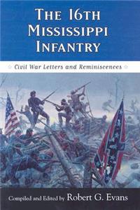 The Sixteenth Mississippi Infantry