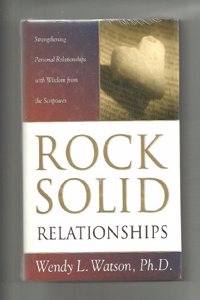 Rock-Solid Relationships: Strengthening Personal Relationships with Wisdom from the Scriptures