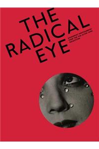 The Radical Eye: Modernist Photography from the Sir Elton John Collection