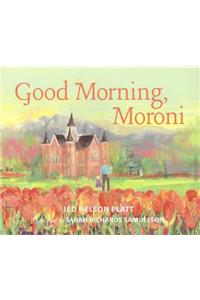 Good Morning, Moroni