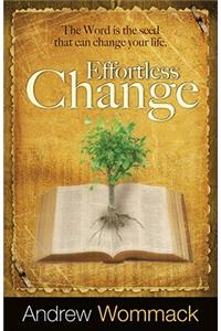 Effortless Change