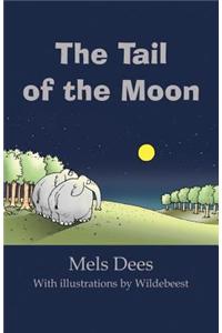 The Tail of the Moon