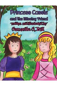 Princess Cassie and the Missing Friend