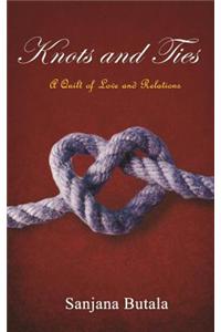Knots and Ties: A Quilt of Love and Relations